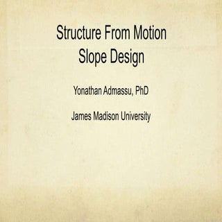 Day 3 Presentation: Slope design from SfM