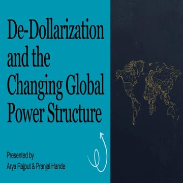 Presentation - De-Dollarization and the Changing Global Power Structure.pdf