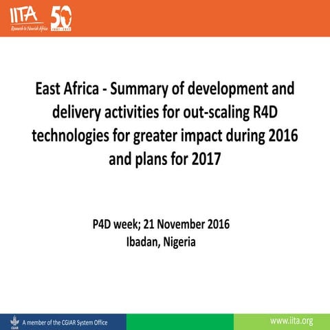 East Africa - Summary of development and delivery activities for out-scaling ...