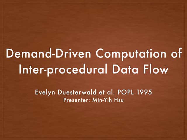 Paper Study - Demand-Driven Computation of Interprocedural Data Flow