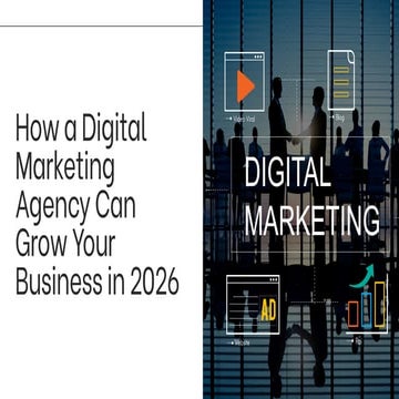 How a Digital Marketing Agency Can Grow Your Business in 2026 | PDF
