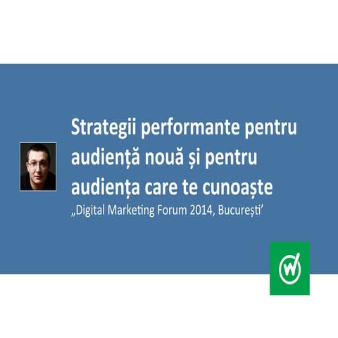 Digital Marketing Forum (2014) - Ionut Munteanu, WebDigital