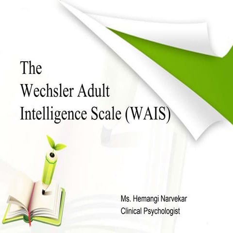 The Wechsler Adult Intelligence Scale (WAIS) 