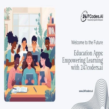 Presentation - Education Apps Empowering Learning with 247coders.ai.pdf