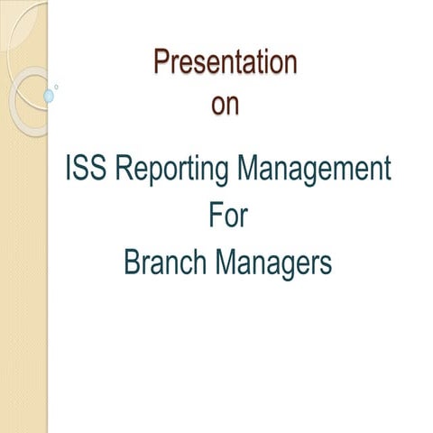 Presentation for-Managers-on-ISS-Reporting