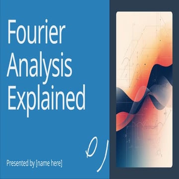 Presentation - Fourier Analysis Explained.pptx