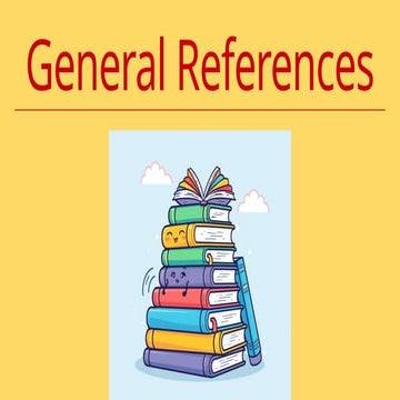 General References including dictionary, glossary, thesaurus | PPTX