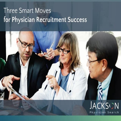 Three Smart Moves for Physician Recruitment Success