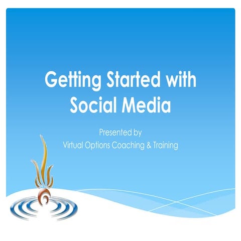 Getting Started in Social Media