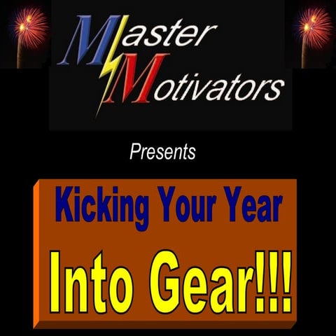 Christopher Rausch | Master Motivators | Presentation - Kicking Your Year Int...
