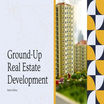 Robert DiNoto I Ground-Up Real Estate Development.pdf