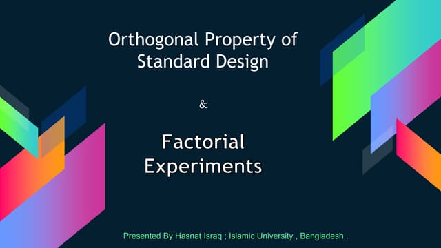 Orthogonal Property of Standard Design/Orthogonality of Design and Factorial ...