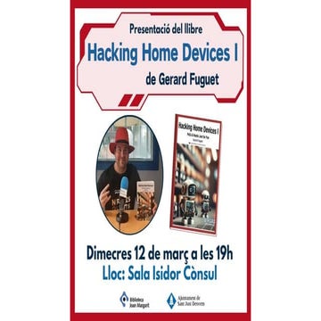 Book Presentation - Hacking Home Devices I: PoCs & Hacks Just for Fun