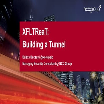 Balázs Bucsay - XFLTReaT: Building a Tunnel