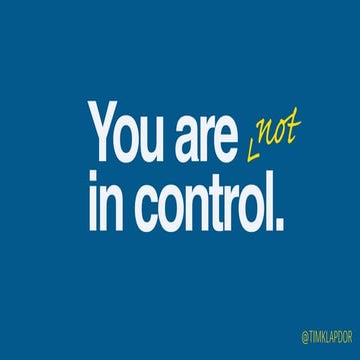 You Are Not In Control