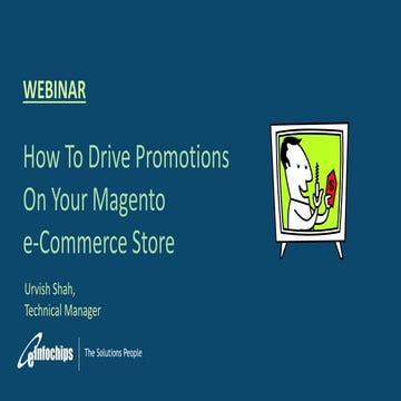 Webinar - How To Drive Promotions To Your Magento eCommerce Store