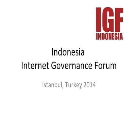 Indonesia Internet Governance Forum, a presentation in IGF Turkey, Istanbul