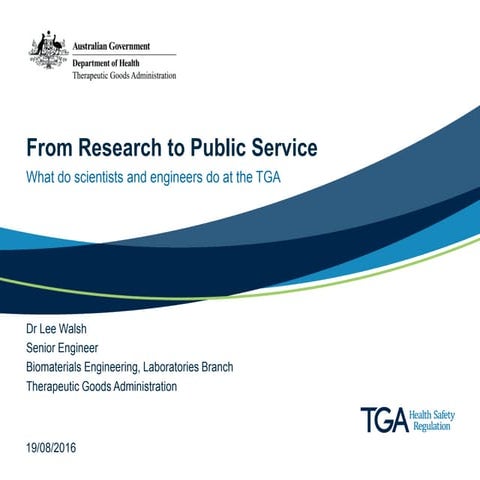 From Research to Public Service: What do scientists and engineers do at the TGA