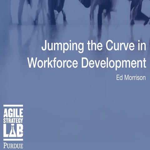 Presentation: Jumping the Curve in Workforce