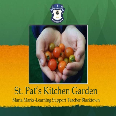Oral Language program for St Pats Kitchen Garden