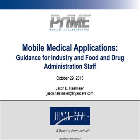Presentation - Mobile Medical Applications Guidance for Industry and Food and Drug Administration Staff 131029