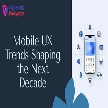 Mobile UX Trends Shaping the Next Decade | PDF