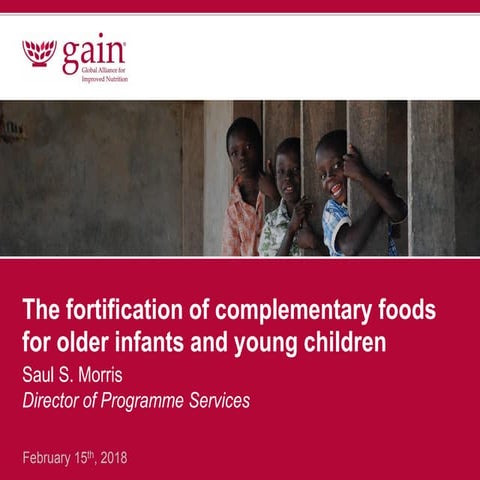 The fortification of complementary foods for older infants and young children