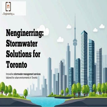 Presentation - Nenginerring Stormwater Solutions for Toronto.pdf