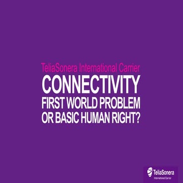Connectivity – First world problem or basic human right? 