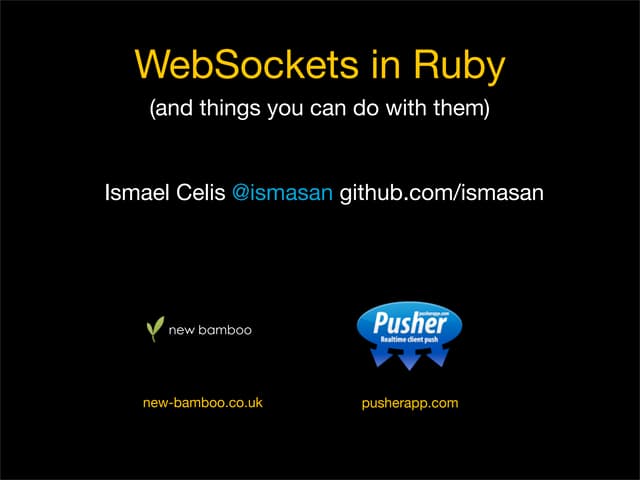 Websockets talk at Rubyconf Uruguay 2010