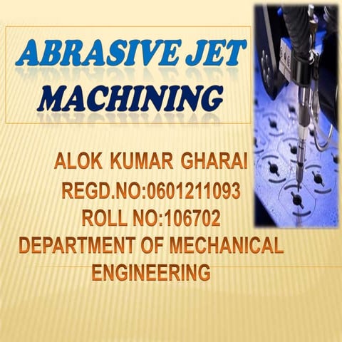 Presentation of-abrasive-jet-machining