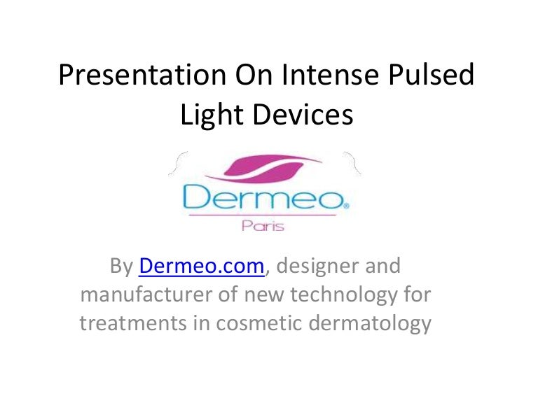 Presentation On Intense Pulsed Light Device