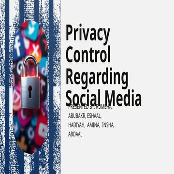 Presentation - Privacy Control Regarding Social Media Overview.pptx