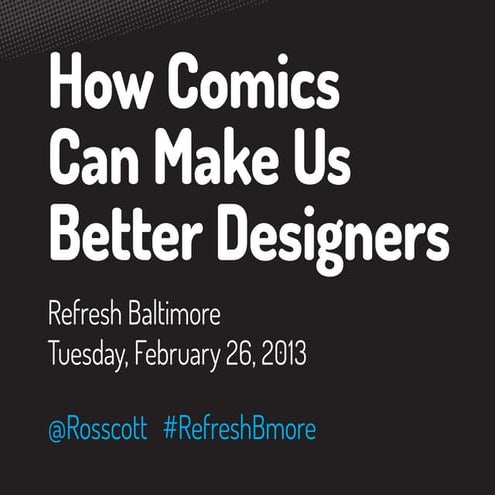 How Comics Can Make Us Better Designers