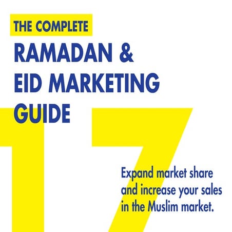 The Complete Ramadan and Eid Marketing Guide 2017