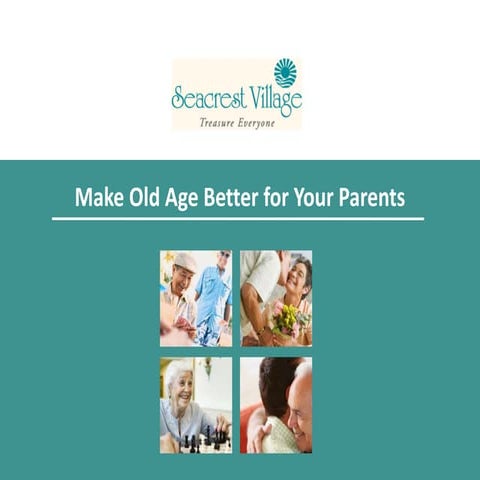 Make Old Age Better for Your Parents