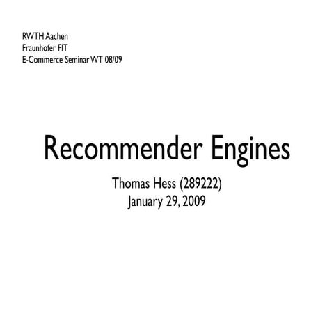 Recommender Engines