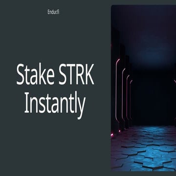 Endur.fi enables instant liquid staking for STRK | PPTX