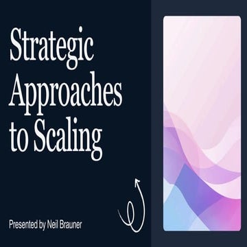 Strategic Approaches to Scaling by Neil Brauner | PDF
