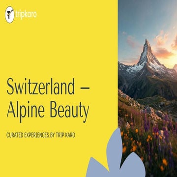 Switzerland – Timeless Alpine Experiences | Trip Karo Switzerland ...