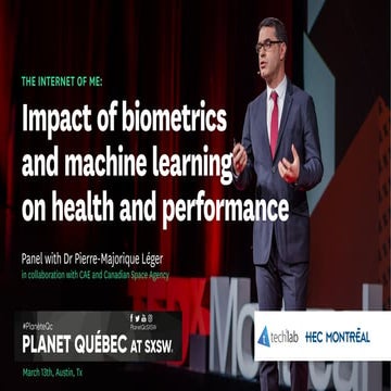 Panel SXSW : The Internet of Me : Impact of biometrics and machine learning o...