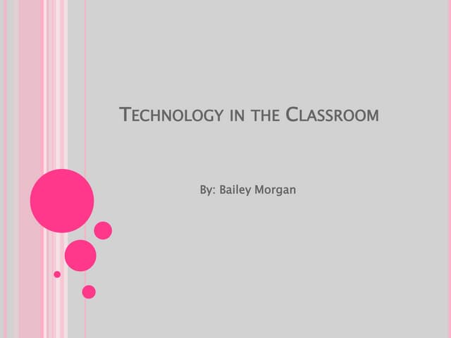 Presentation tech. in the classroom