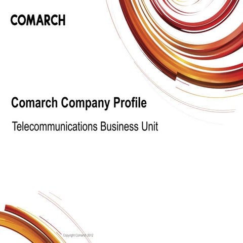 Comarch Telecoms Business Unit - Overview