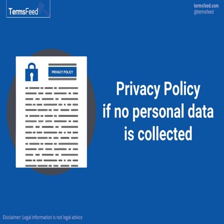 Privacy Policy if No Personal Data is Collected