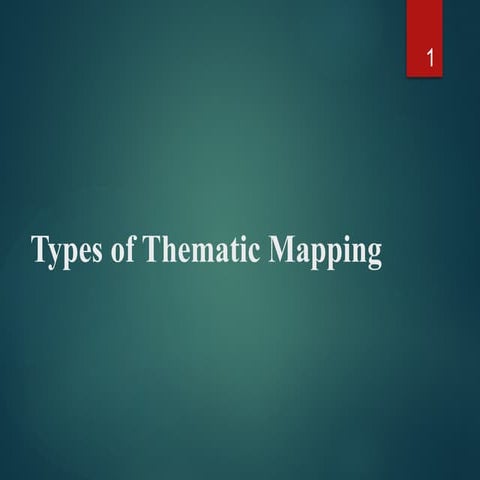 Comprehensive Overview of Thematic Mapping Types and Applications | PPTX