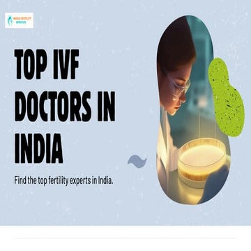 Top Ten IVF Doctors in India | World Fertility Services | PDF
