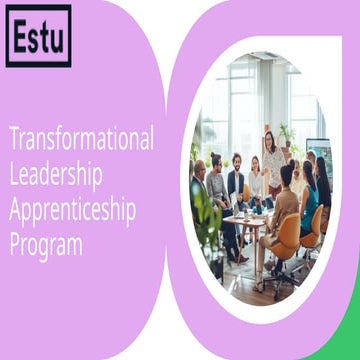 Transformational Leadership Apprenticeship | ESTU | PPTX