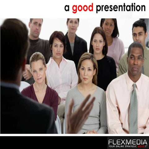 How to Make a Good Presentation