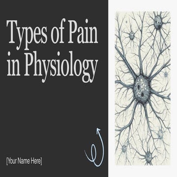 Presentation - Types of Pain in Physiology_20260307_235142_0000.pdf