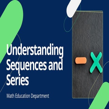 Presentation - Understanding Sequences and Series  .pptx